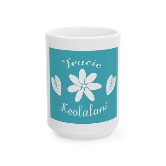 Tracie Keolalani White Mug (11oz, 15oz)