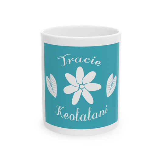 Tracie Keolalani White Mug (11oz, 15oz)